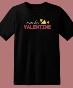 Nacho Funny Valentine Day 80s T Shirt Style