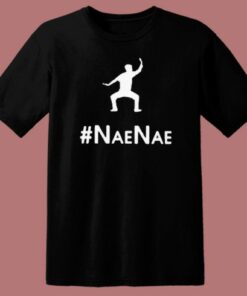 NaeNae Style T Shirt Style