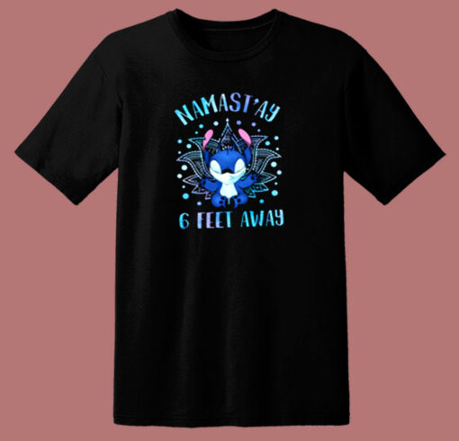 Namast’ay 6 Feet Away Stitch 80s T Shirt