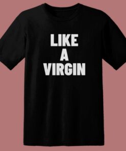 Naomi Campbell Like A Virgin T Shirt Style