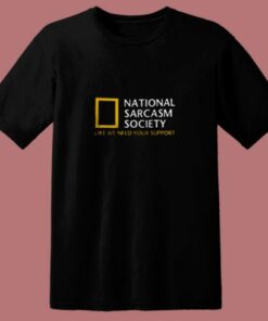 National Sarcastic Society Humorous Satirical Parody 80s T Shirt