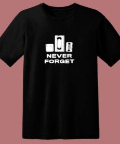 Never Forget 80s T Shirt