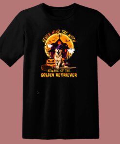 Never Mind The Witch Beware Of The Golden Retriever 80s T Shirt