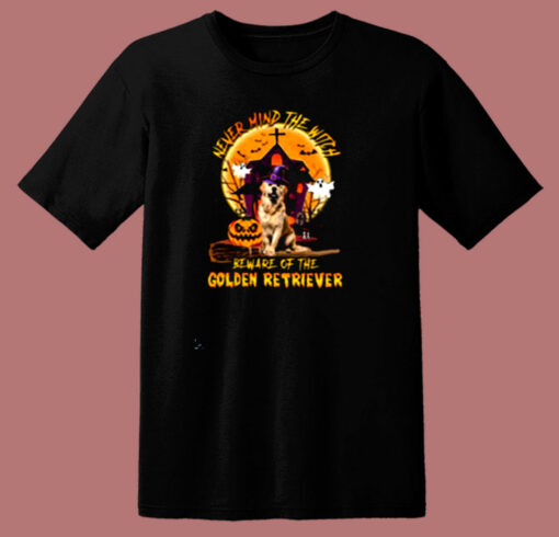 Never Mind The Witch Beware Of The Golden Retriever 80s T Shirt