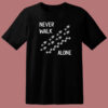 Never Walk Alone Dog T Shirt Style