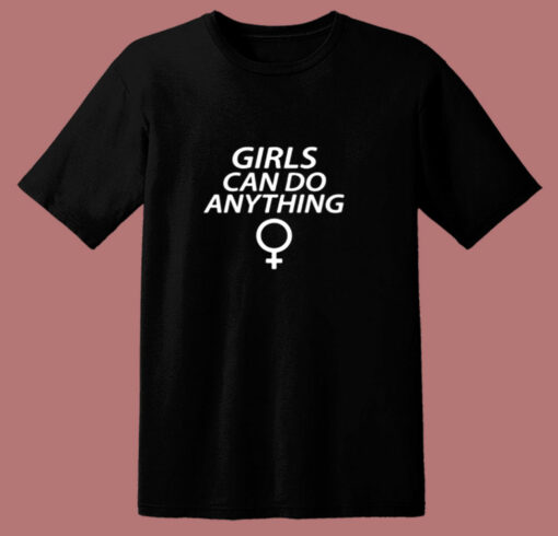 New Girls Can Do Anything 80s T Shirt