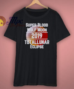 New Super Blood Wolf Moon Totallunar Eclipse 2019 Shirt