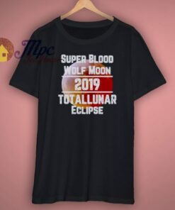 New Super Blood Wolf Moon Totallunar Eclipse 2019 Shirt