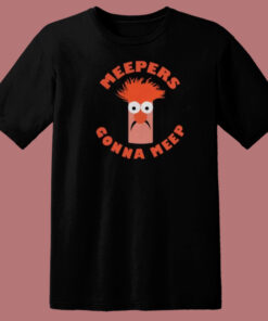 Nice Meepers Gonna Meep 80s T Shirt Style Nice Meepers Gonna Meep 80s T Shirt Style