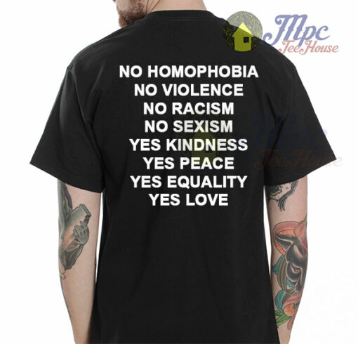 No Homophobia Violence Racism Sexism Quote T Shirt