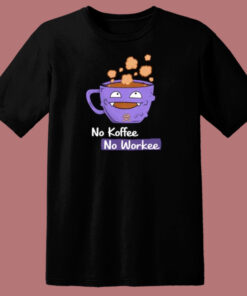 No Koffee No Workee 80s T Shirt Style No Koffee No Workee 80s T Shirt Style