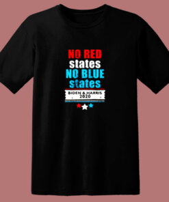 No Red States No Blue States Biden Harris 80s T Shirt No Red States No Blue States Biden Harris 80s T Shirt