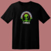 Nobody Freakin Cares Alien T Shirt Style