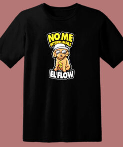 Nome Interrumpas El Flow 80s T Shirt Nome Interrumpas El Flow 80s T Shirt