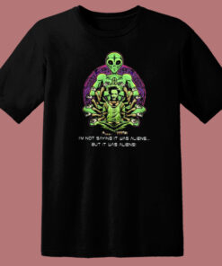 Not Saying It Was Aliens 80s T Shirt Style Not Saying It Was Aliens 80s T Shirt Style
