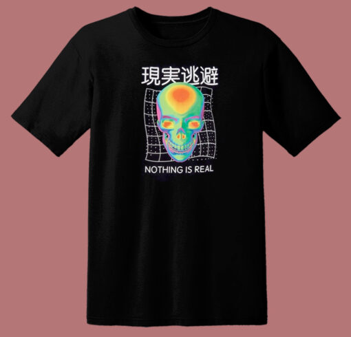 Nothing Is Real Kanji Skull Graphic 80s T Shirt Style