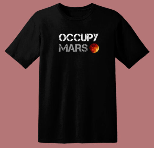 Occupy Mars Graphic T Shirt Style