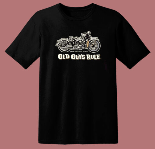 Old Guys Rule Motorcycle T Shirt Style