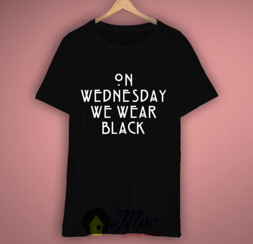 On Wednesday We Wear Black T Shirt