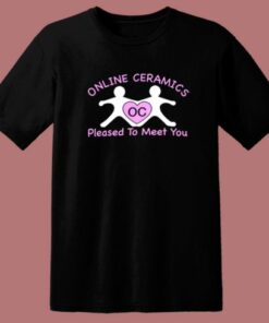 Online Ceramics Pleased To Meet You T Shirt Style 1 Online Ceramics Pleased To Meet You T Shirt Style 2