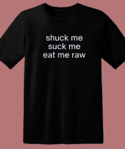 Pamela Anderson Shuck Me Suck Me T Shirt Style 1