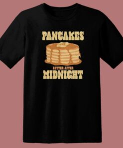 Pancakes After Midnight T Shirt Style