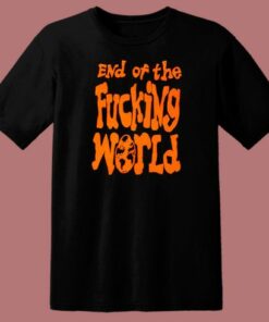 Paramore End Of The Fucking World T Shirt Style