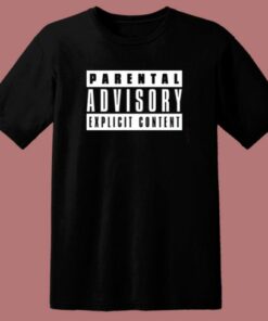 Parental Advisory Explicit Content T Shirt Style