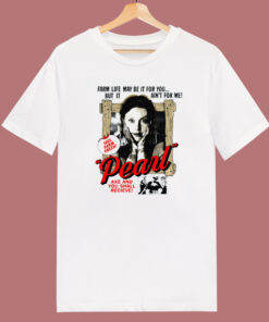 Pearl Axe and You Shall Receive T Shirt Style