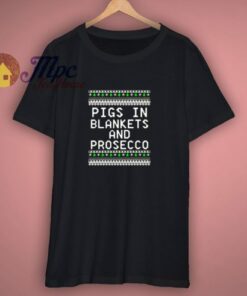 Pigs In Blankets And Prosecco Christmas T Shirt 3