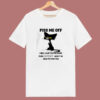 Piss Me Off 80s T Shirt