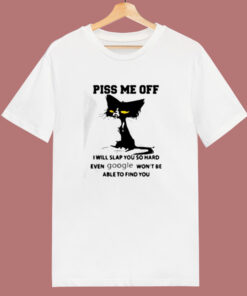 Piss Me Off 80s T Shirt