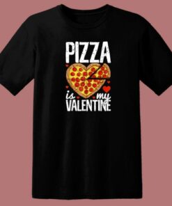 Pizza Is My Valentine 80s T Shirt Style