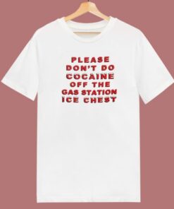 Please Don’t Do Cocaine T Shirt Style