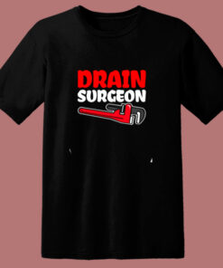 Plumber Plumbing Drain Surgeon 80s T Shirt