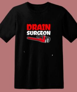 Plumber Plumbing Drain Surgeon 80s T Shirt