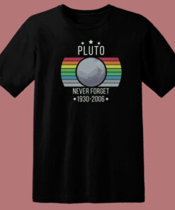 Pluto Never Forget Retro 80s T Shirt Style 1