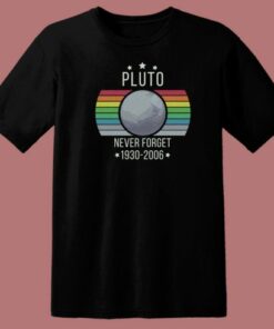 Pluto Never Forget Retro 80s T Shirt Style 2