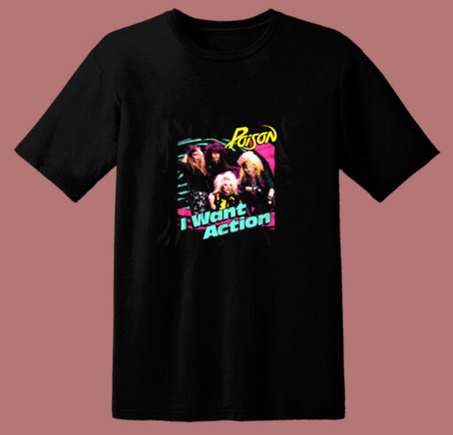 Poison I Want Action Album Cover Concert 80s T Shirt