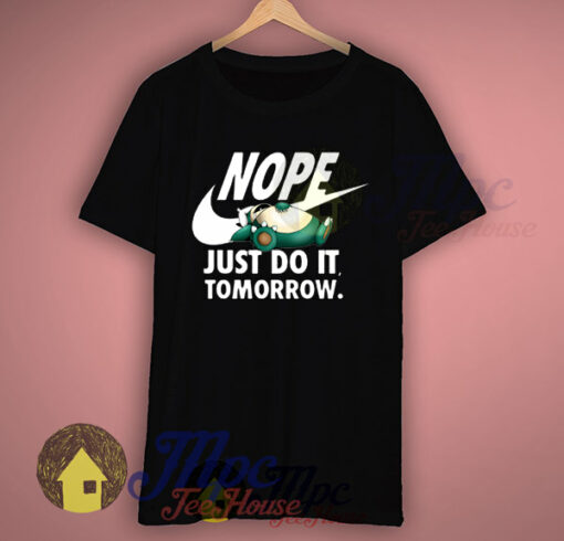 Pokemon Snorlax Nope Just Do It Tomorrow T Shirt