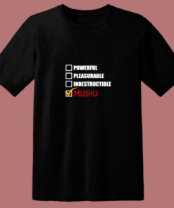 Powerful Pleasurable Indestructible Mushu 80s T Shirt 1