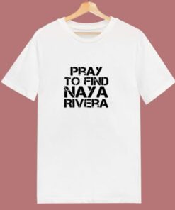 Pray To Find Naya Rivera 80s T Shirt 1 Pray To Find Naya Rivera 80s T Shirt 2