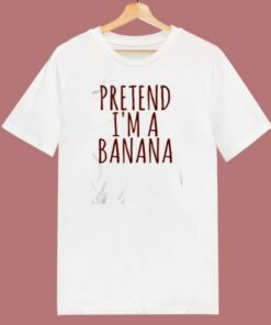 Pretend Im A Banana 80s T Shirt 2