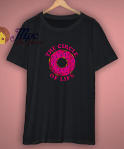 Pretty The Circle Of Life Donut Shirt Pretty The Circle Of Life Donut Shirt