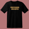 Professional Gaslighter T Shirt Style