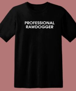 Professional Rawdogger Jidion T Shirt Style 2