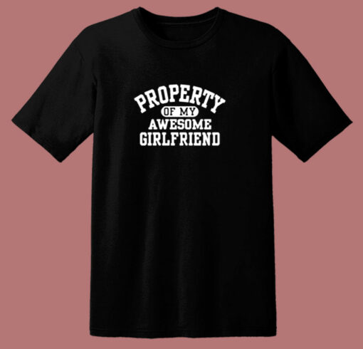 Property Of My Awesome Girlfriend 80s T Shirt