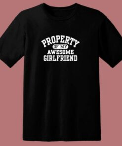 Property Of My Awesome Girlfriend 80s T Shirt
