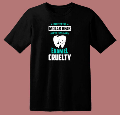 Protect The Molar Bear Enamel Cruelty Dentist Pun 80s T Shirt