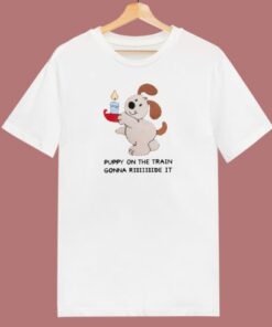 Puppy On The Train Gonna Ride T Shirt Style 1 Puppy On The Train Gonna Ride T Shirt Style 2